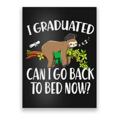 I Graduated Can I Go Back To Bed Now Graduation Poster