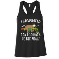 I Graduated Can I Go Back To Bed Now Graduation Women's Racerback Tank