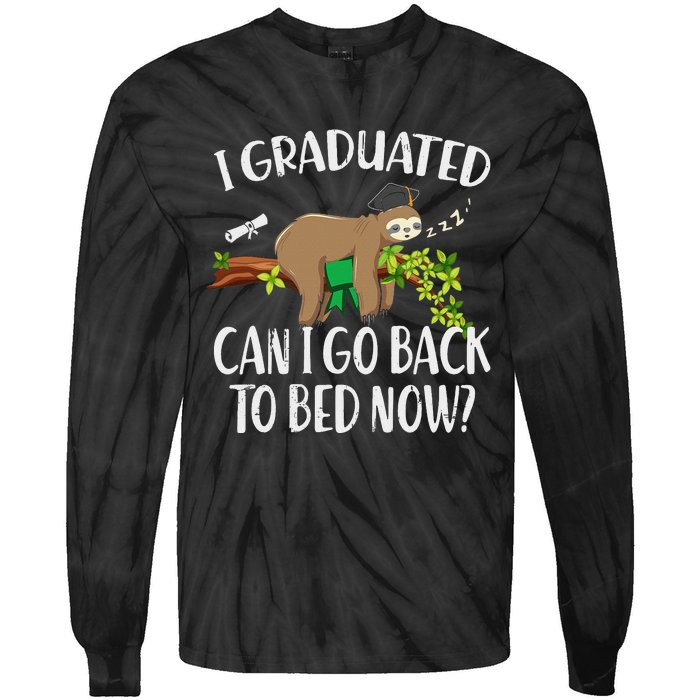 I Graduated Can I Go Back To Bed Now Graduation Tie-Dye Long Sleeve Shirt