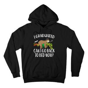 I Graduated Can I Go Back To Bed Now Graduation Tall Hoodie