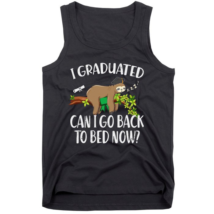 I Graduated Can I Go Back To Bed Now Graduation Tank Top