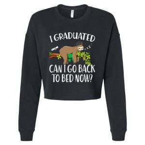 I Graduated Can I Go Back To Bed Now Graduation Cropped Pullover Crew