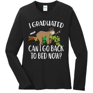 I Graduated Can I Go Back To Bed Now Graduation Ladies Long Sleeve Shirt