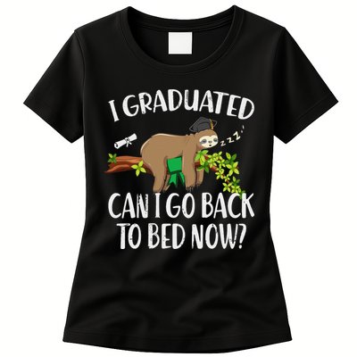 I Graduated Can I Go Back To Bed Now Graduation Womens T-Shirt