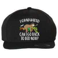 I Graduated Can I Go Back To Bed Now Graduation Wool Snapback Cap