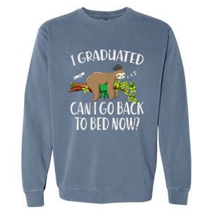 I Graduated Can I Go Back To Bed Now Graduation Garment-Dyed Sweatshirt