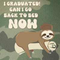 I Graduated Can Go Back To Bed Now Funny Graduation Sloth Legacy Tie Dye Trucker Hat