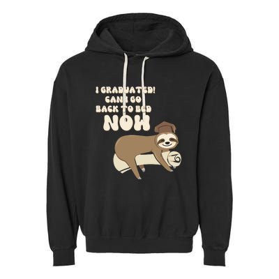 I Graduated Can Go Back To Bed Now Funny Graduation Sloth Garment-Dyed Fleece Hoodie