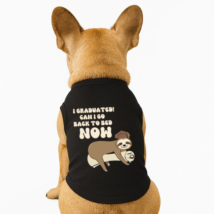 I Graduated Can Go Back To Bed Now Funny Graduation Sloth Doggie Tank