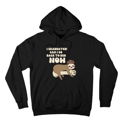 I Graduated Can Go Back To Bed Now Funny Graduation Sloth Hoodie