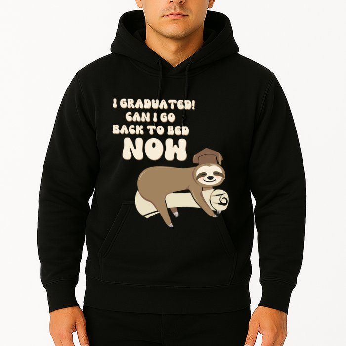 I Graduated Can Go Back To Bed Now Funny Graduation Sloth Hoodie