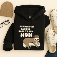 I Graduated Can Go Back To Bed Now Funny Graduation Sloth Hoodie
