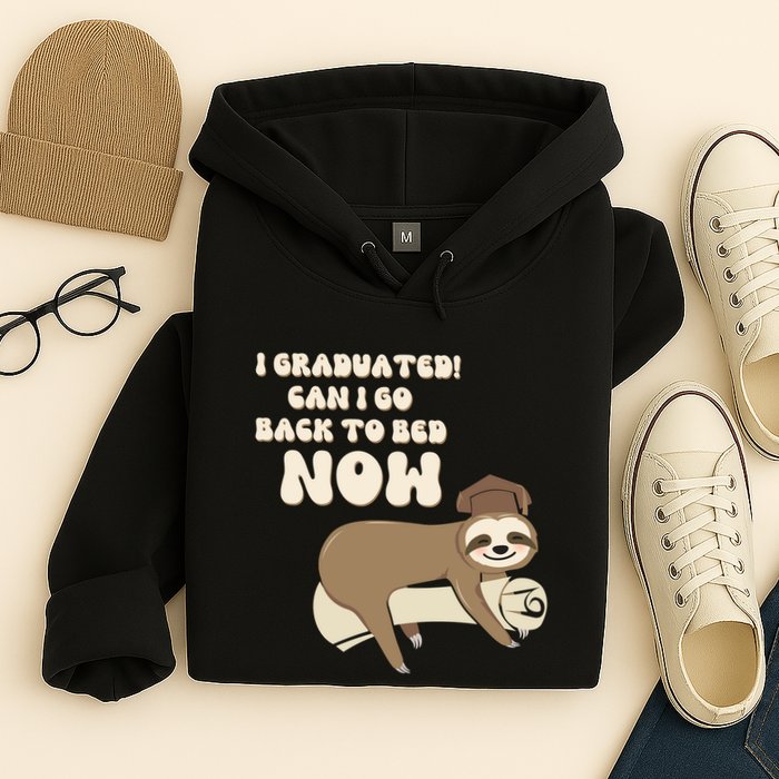 I Graduated Can Go Back To Bed Now Funny Graduation Sloth Hoodie