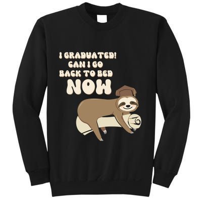 I Graduated Can Go Back To Bed Now Funny Graduation Sloth Sweatshirt