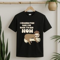 I Graduated Can Go Back To Bed Now Funny Graduation Sloth T-Shirt