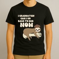 I Graduated Can Go Back To Bed Now Funny Graduation Sloth T-Shirt
