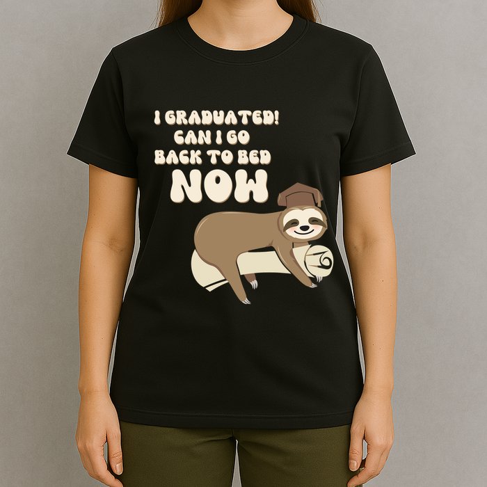 I Graduated Can Go Back To Bed Now Funny Graduation Sloth T-Shirt