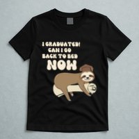 I Graduated Can Go Back To Bed Now Funny Graduation Sloth T-Shirt