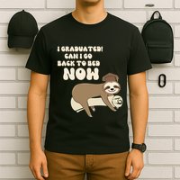 I Graduated Can Go Back To Bed Now Funny Graduation Sloth T-Shirt