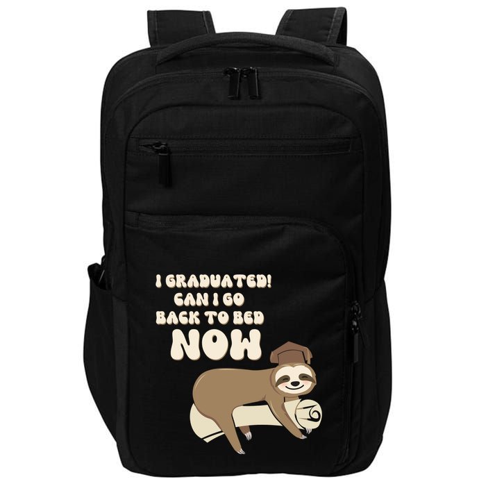 I Graduated Can Go Back To Bed Now Funny Graduation Sloth Impact Tech Backpack