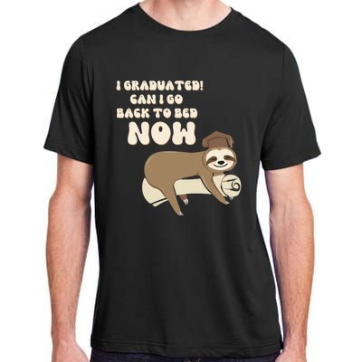 I Graduated Can Go Back To Bed Now Funny Graduation Sloth Adult ChromaSoft Performance T-Shirt