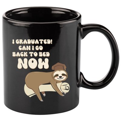 I Graduated Can Go Back To Bed Now Funny Graduation Sloth 11oz C Handle Ceramic Mug