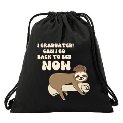 I Graduated Can Go Back To Bed Now Funny Graduation Sloth Drawstring Bag