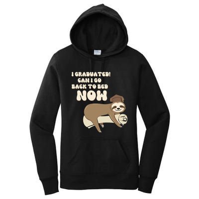 I Graduated Can Go Back To Bed Now Funny Graduation Sloth Women's Pullover Hoodie
