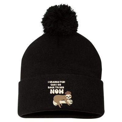 I Graduated Can Go Back To Bed Now Funny Graduation Sloth Pom Pom 12in Knit Beanie