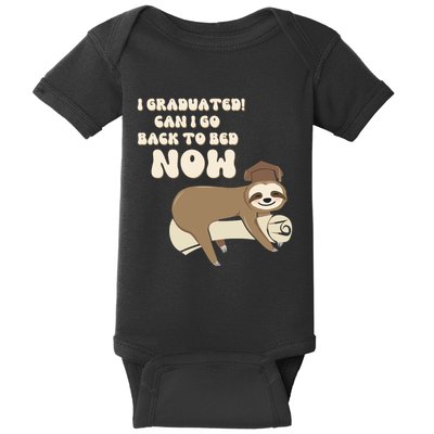 I Graduated Can Go Back To Bed Now Funny Graduation Sloth Baby Bodysuit