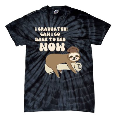 I Graduated Can Go Back To Bed Now Funny Graduation Sloth Tie-Dye T-Shirt