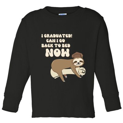 I Graduated Can Go Back To Bed Now Funny Graduation Sloth Toddler Long Sleeve Shirt