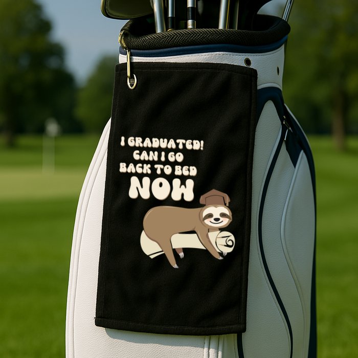 I Graduated Can Go Back To Bed Now Funny Graduation Sloth Golf Towel
