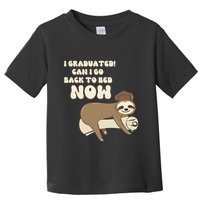 I Graduated Can Go Back To Bed Now Funny Graduation Sloth Toddler T-Shirt