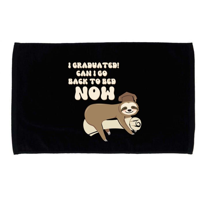 I Graduated Can Go Back To Bed Now Funny Graduation Sloth Microfiber Hand Towel