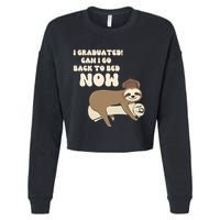 I Graduated Can Go Back To Bed Now Funny Graduation Sloth Cropped Pullover Crew