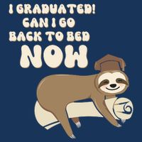 I Graduated Can Go Back To Bed Now Funny Graduation Sloth Infant Baby Jersey Bodysuit