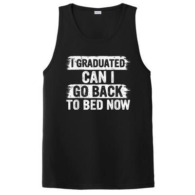 I Graduated Can I Go Back To Bed Now Gift For Graduation PosiCharge Competitor Tank