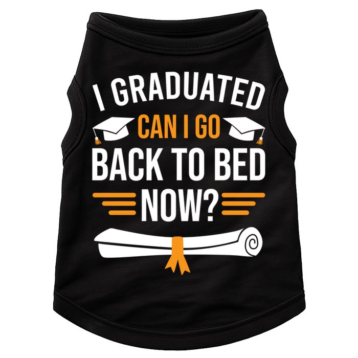 I Graduated Can I Go Back To Bed Now Doggie Tank