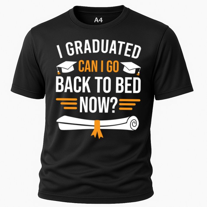 I Graduated Can I Go Back To Bed Now Performance Shirt