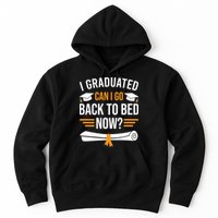 I Graduated Can I Go Back To Bed Now Hoodie