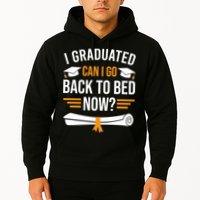 I Graduated Can I Go Back To Bed Now Hoodie