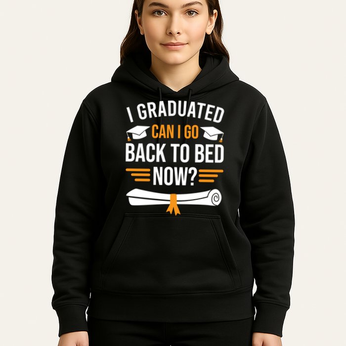 I Graduated Can I Go Back To Bed Now Hoodie