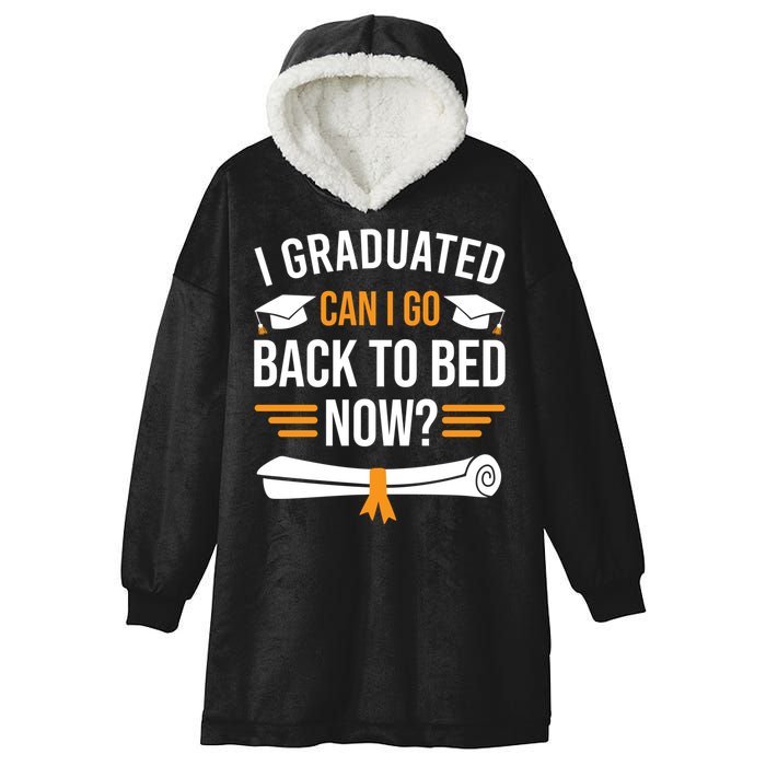 I Graduated Can I Go Back To Bed Now Hooded Wearable Blanket
