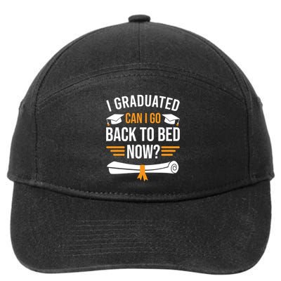 I Graduated Can I Go Back To Bed Now 7-Panel Snapback Hat