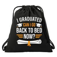 I Graduated Can I Go Back To Bed Now Drawstring Bag