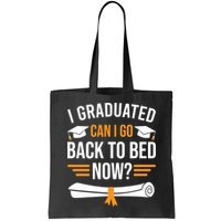 I Graduated Can I Go Back To Bed Now Bag