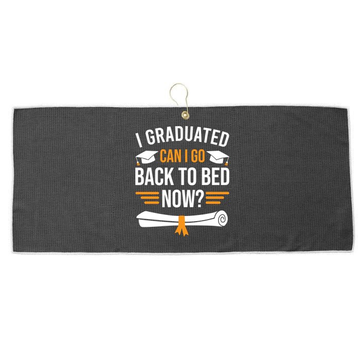 I Graduated Can I Go Back To Bed Now Large Microfiber Waffle Golf Towel