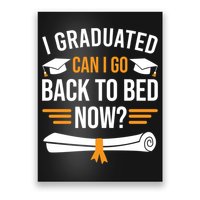 I Graduated Can I Go Back To Bed Now Poster