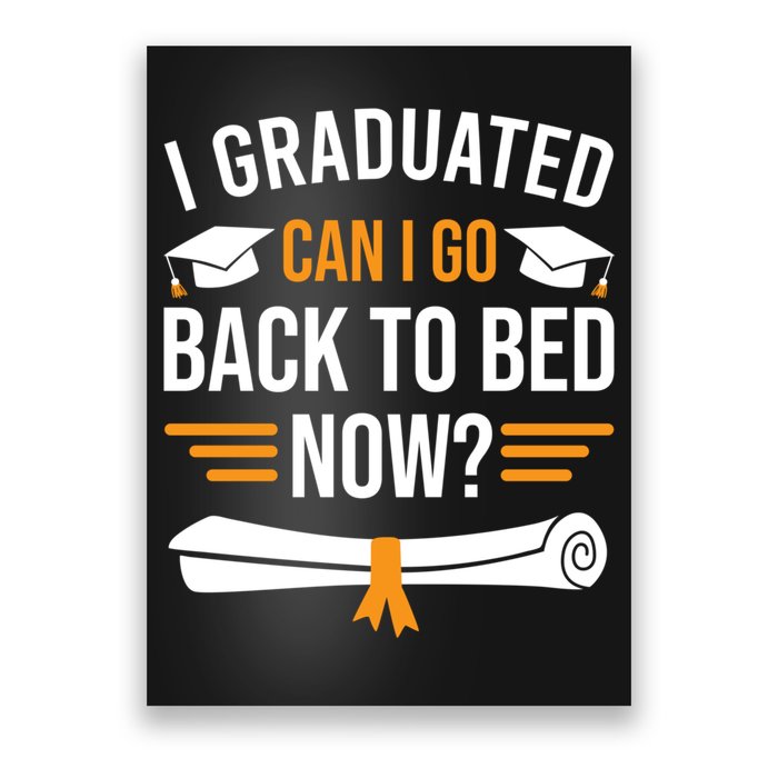 I Graduated Can I Go Back To Bed Now Poster